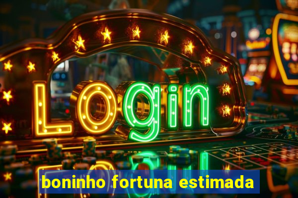 boninho fortuna estimada